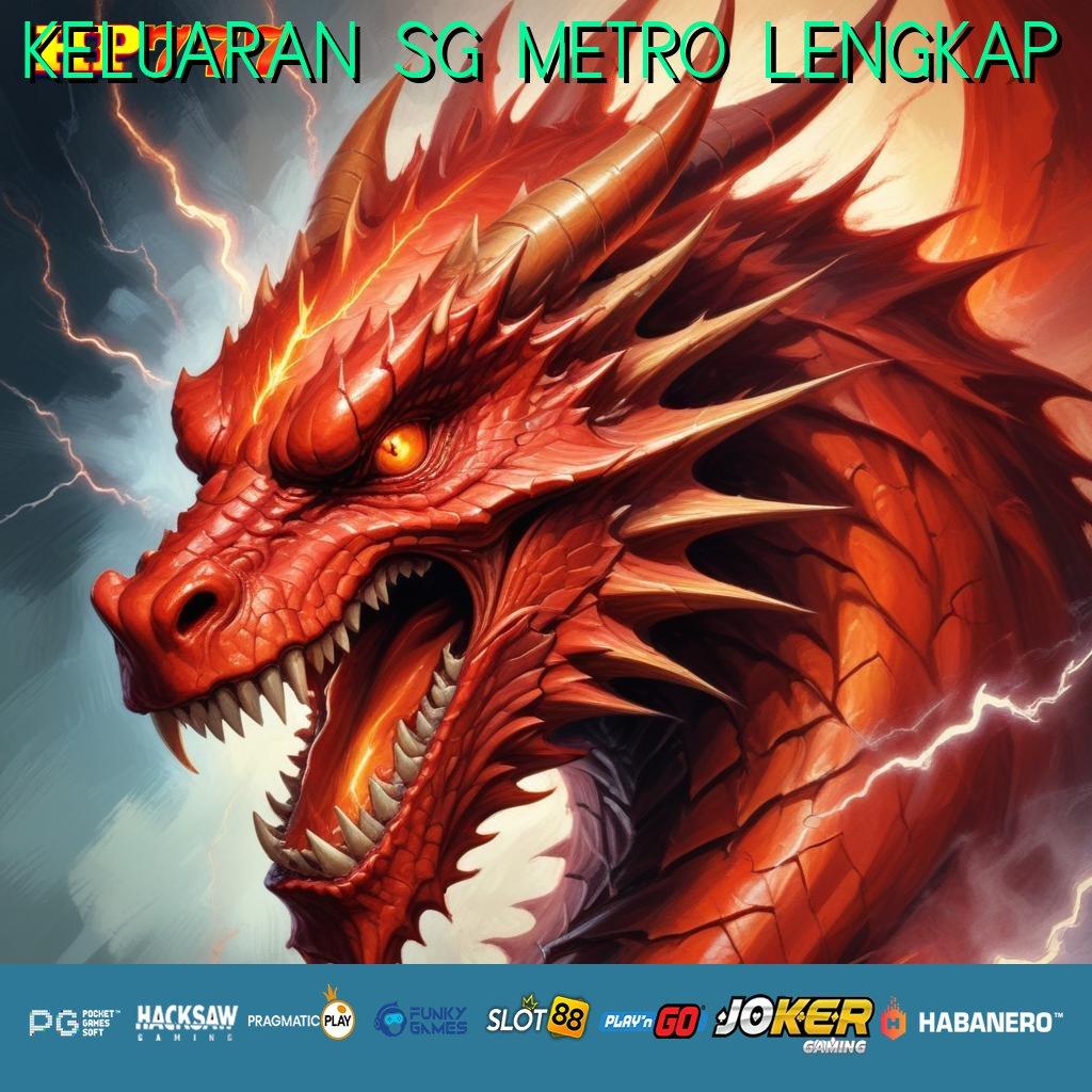 KELUARAN SG METRO LENGKAP [Edisi 2.5 Responsif] Sign In Android Terbaru