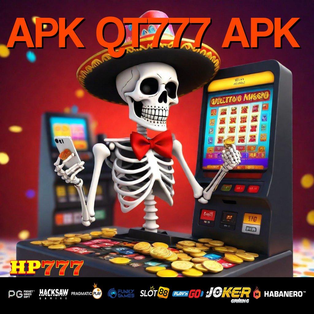 APK QT777 APK Performa Terbaik Gratis Download