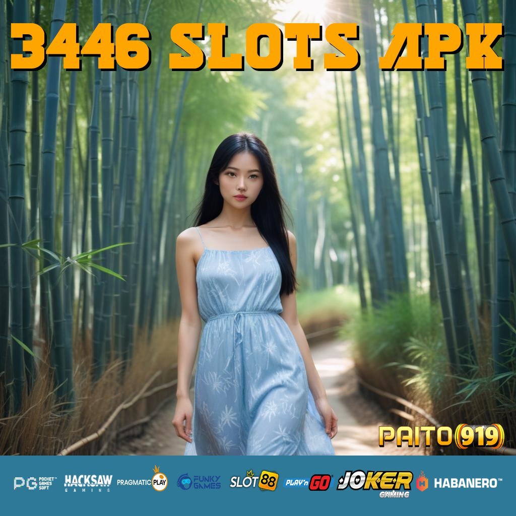 3446 SLOTS APK - Login dan Unduh APK Resmi untuk Semua Platform