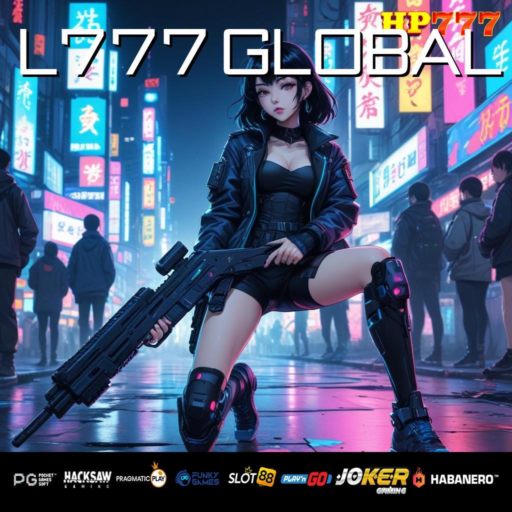 L777 GLOBAL Obrolan Hangat Versi Full Game