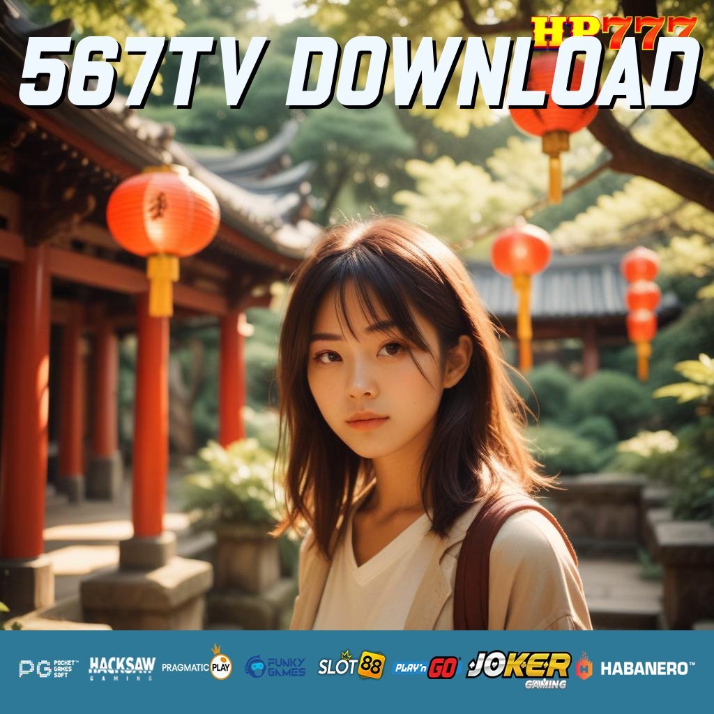 567TV DOWNLOAD Akses Tradisional Jual Terbatas