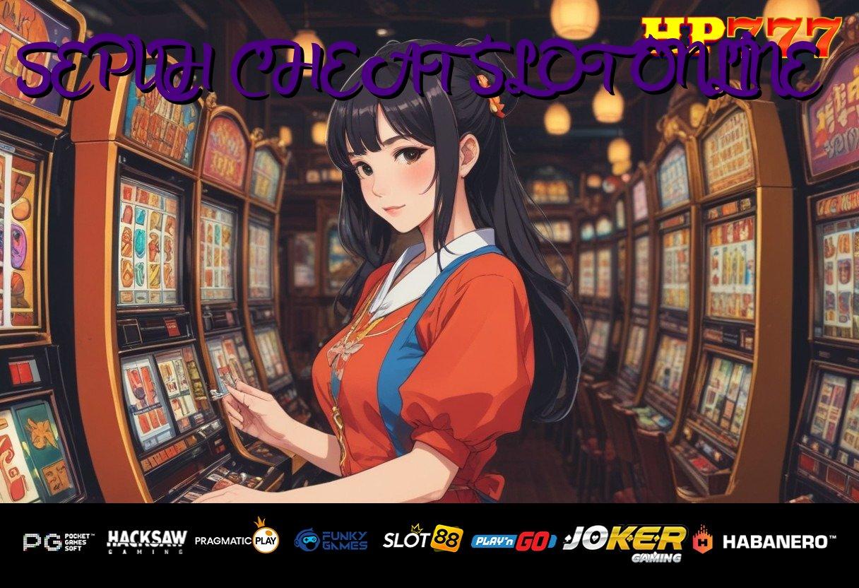 SEPUH CHEAT SLOT ONLINE Kisah Seru Patch Android Latest