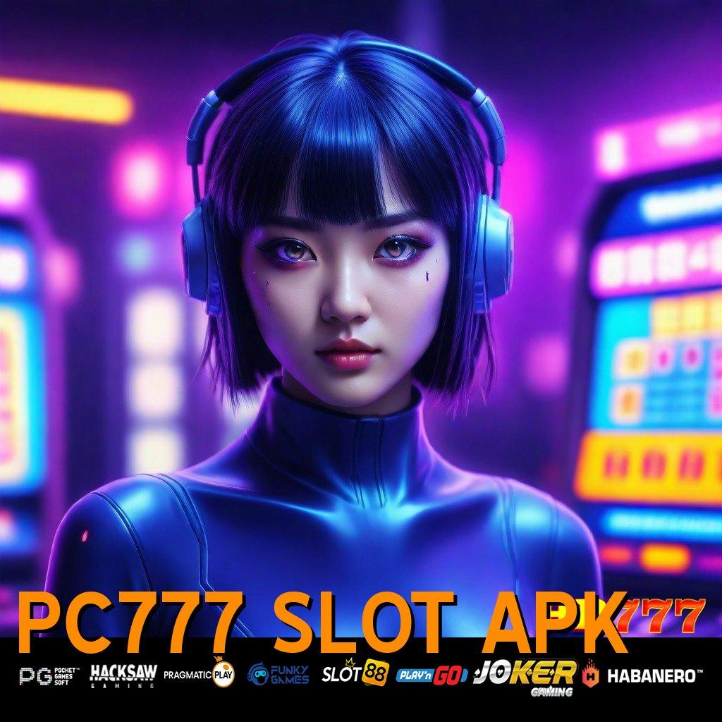 PC777 SLOT APK Fasilitas Terbaik Cepat Daftar