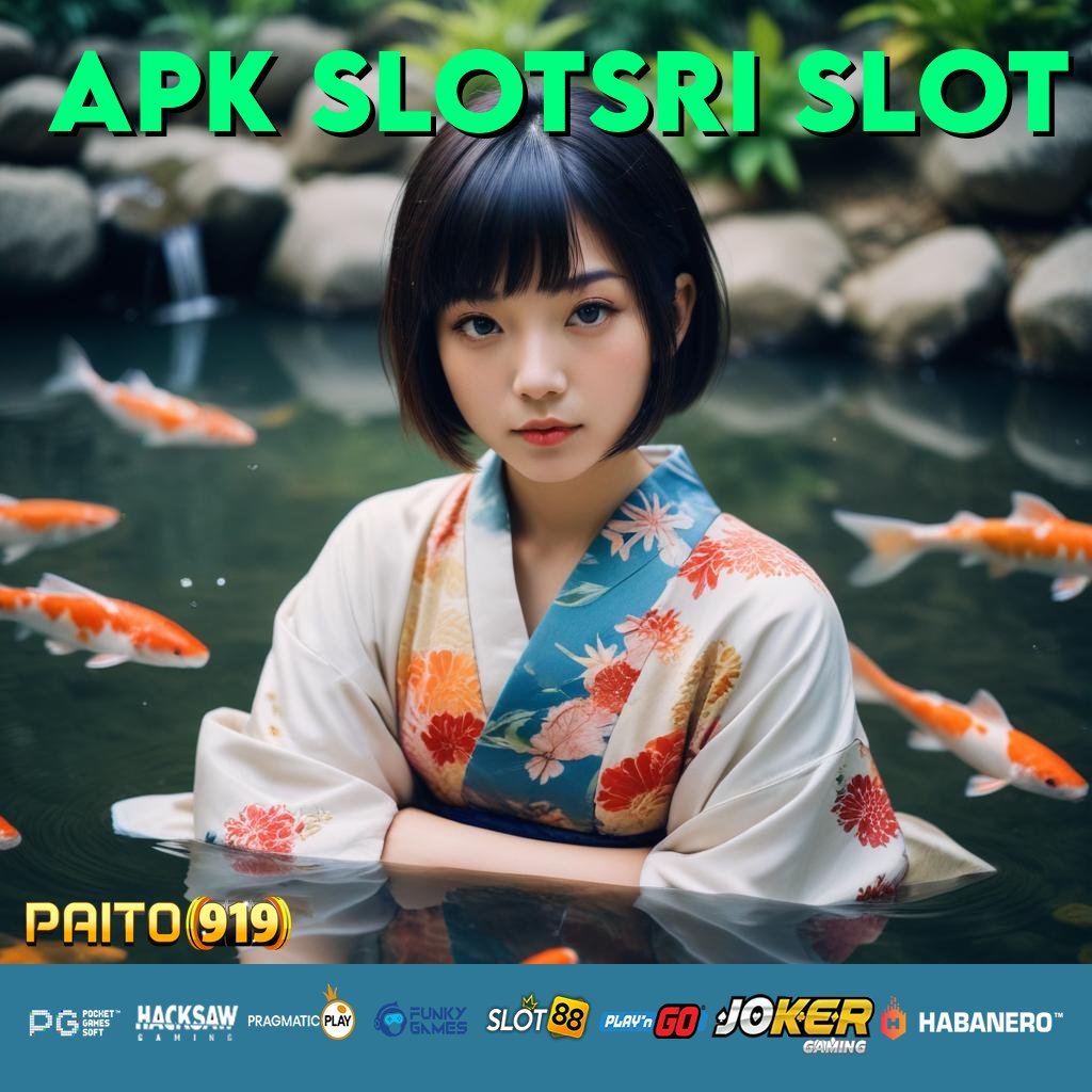 APK SLOTSRI SLOT - Unduh APK dengan Performa Optimal untuk Login