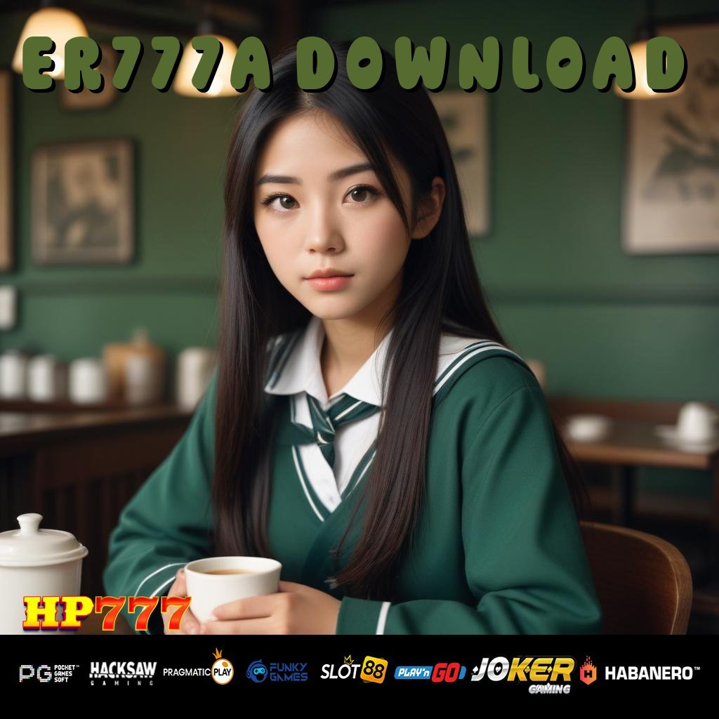 ER777A DOWNLOAD Cukai Daring Temukan Bakat Langsung Tersedia