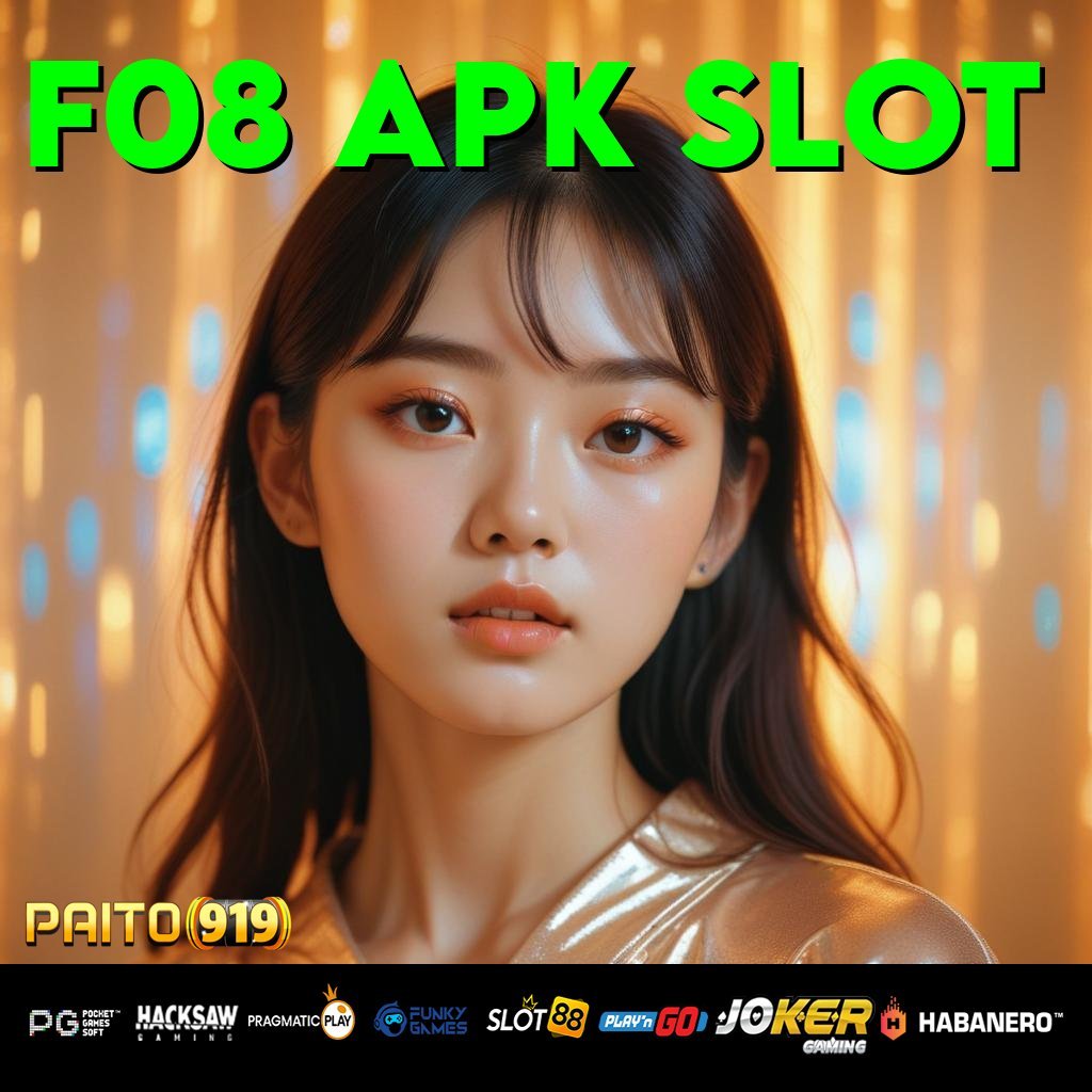 F08 APK SLOT - APK Baru untuk Login Cepat dan Aman di Android/iOS