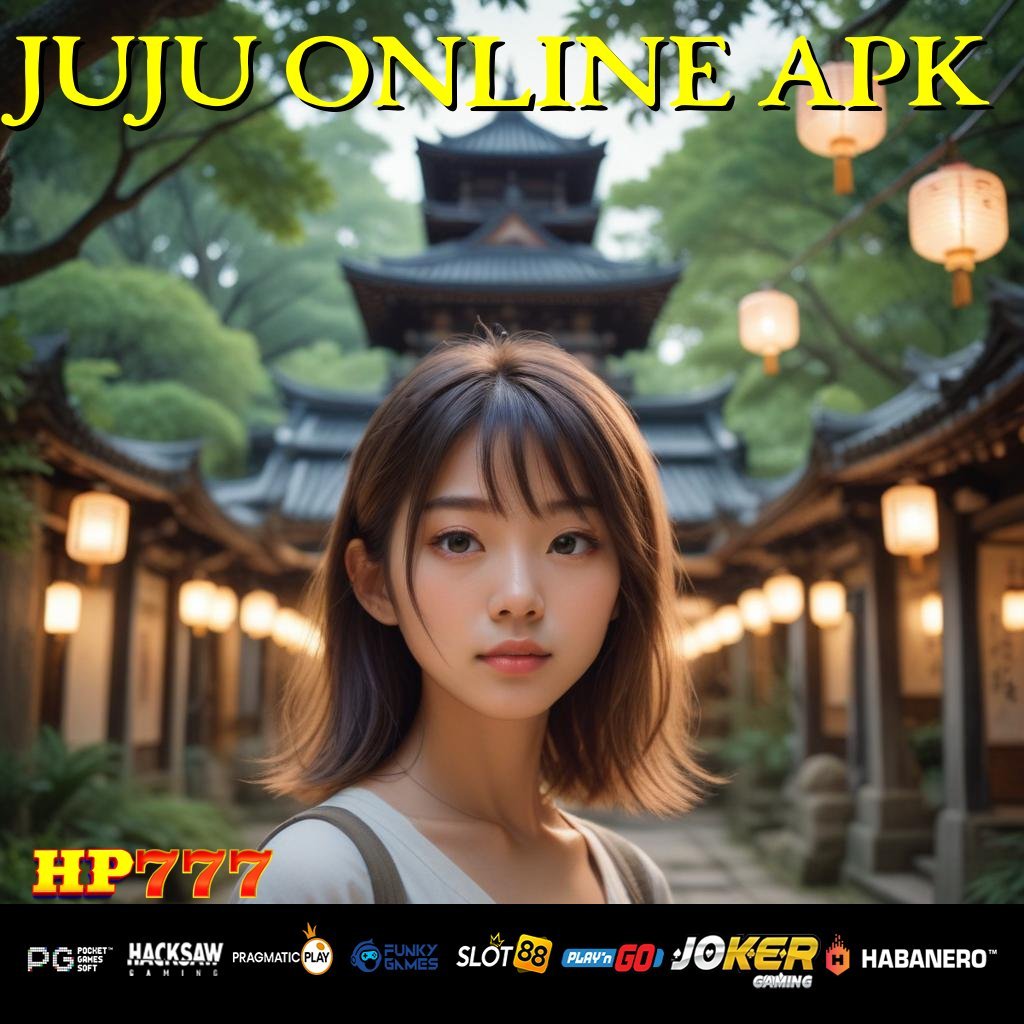 JUJU ONLINE APK Mengakses Terdaftar Jual Langsung