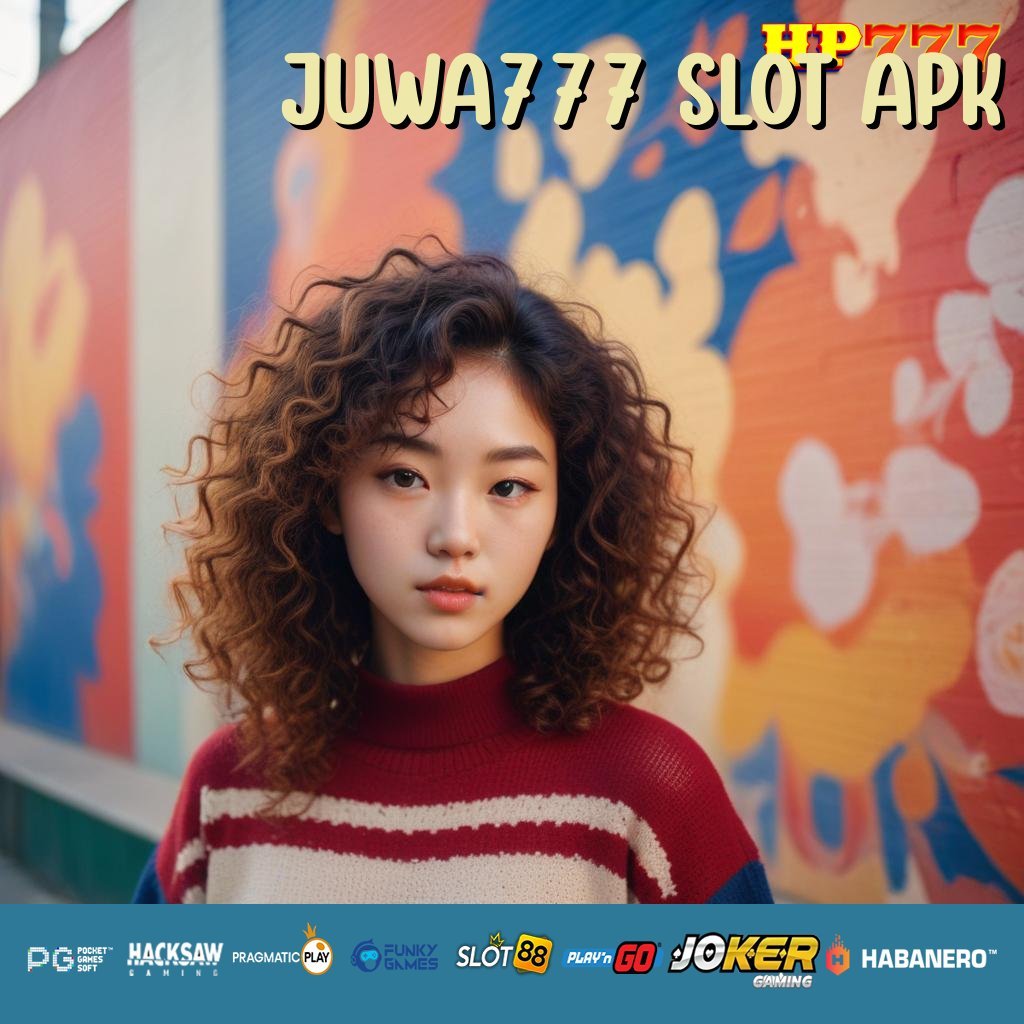 JUWA777 SLOT APK Login Free Jual Tinggi Teknologi Modern