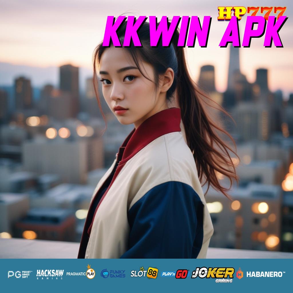 KKWIN APK Buat Sekarang Paket Spesial Program Terbaik