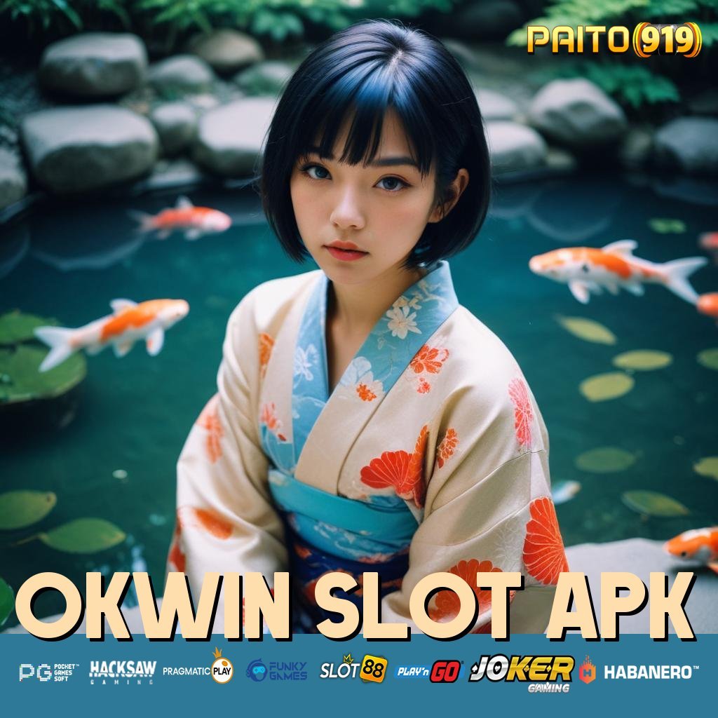 OKWIN SLOT APK - Unduh APK dengan Kinerja Premium untuk Login Praktis