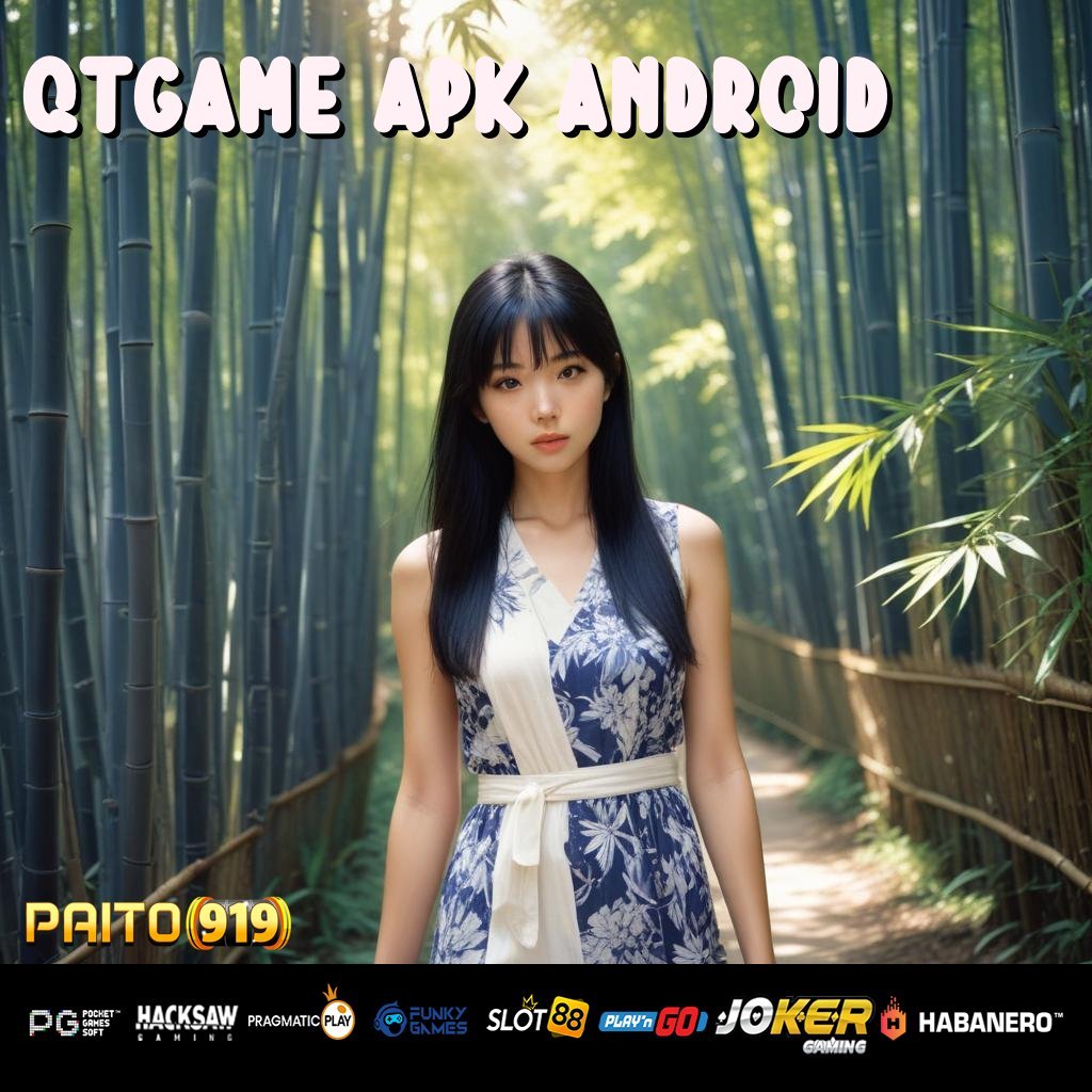 QTGAME APK ANDROID - Login Praktis dengan APK yang Tersedia Secara Resmi