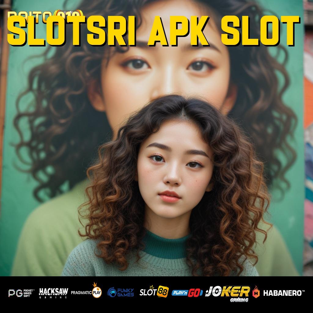 SLOTSRI APK SLOT - APK Progresif untuk Login Tanpa Hambatan di Semua Perangkat