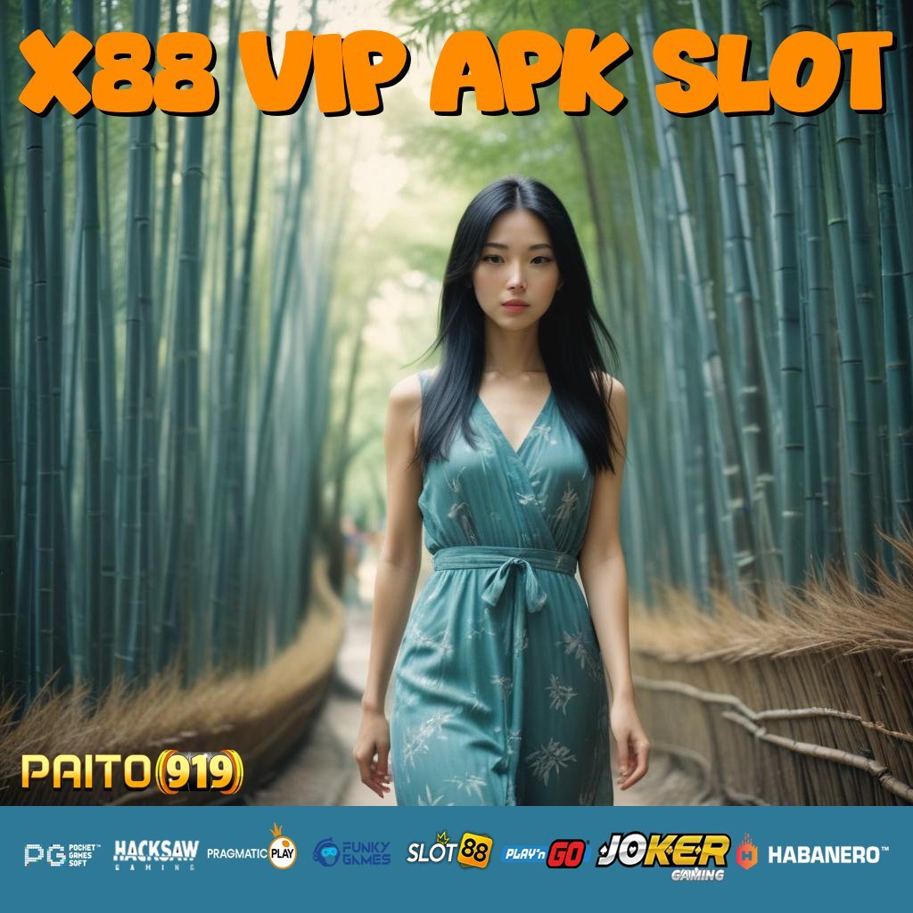 X88 VIP APK SLOT - Unduh APK Versi Terbaru dan Login Mudah untuk Semua Platform