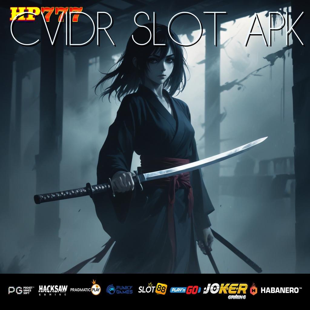 CVIDR SLOT APK Keuntungan Pasti Mudah Akses